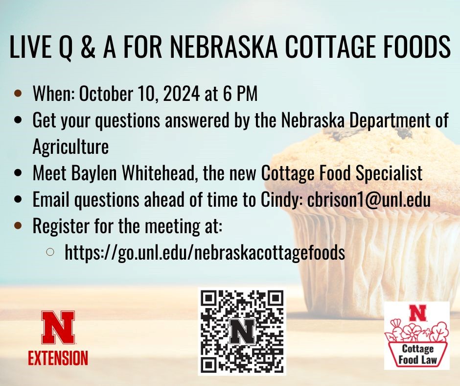 Nebraska Extension in Douglas-Sarpy Counties & 4H (@douglassarpyext) on Twitter photo Nebraska Extension is holding a live Nebraska Cottage Foods Q & A session on October 10, 2024 at 6 PM.
Email your questions ahead of time to Cindy at: cbrison1@unl.edu
Register at: go.unl.edu/nebraskacottag….
A link will be emailed to you when you register.
<a href="/UNLExtension/">Nebraska Extension</a> Nebraska Extension is holding a live Nebraska Cottage Foods Q & A session on October 10, 2024 at 6 PM.
Email your questions ahead of time to Cindy at: cbrison1@unl.edu
Register at: go.unl.edu/nebraskacottag….
A link will be emailed to you when you register.
<a href="/UNLExtension/">Nebraska Extension</a>