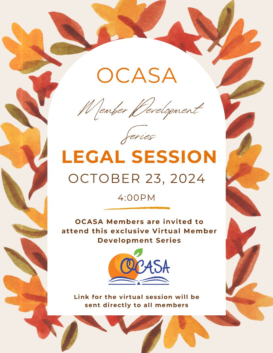 All OCASA members are invited to the next Member Development Series -Legal Session on October 23, 4-5 pm. This virtual session is not one to miss! Link to session will be emailed to members.