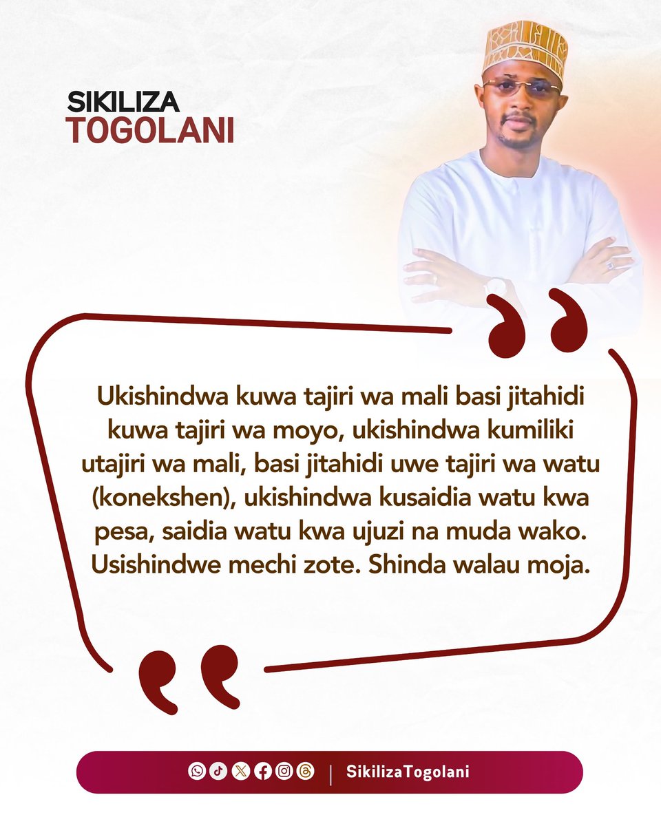 SikilizaTogolan's tweet photo. "Ukishindwa kuwa tajiri wa mali basi jitahidi kuwa tajiri wa moyo, ukishindwa kumiliki utajiri wa mali,basi jitahidi uwe tajiri wa watu (konekshen), ukishindwa kusaidia watu kwa pesa,saidia watu kwa ujuzi na muda wako. Usishindwe mechi zote. Shinda walau moja." ~Togolani Mavura. https://t.co/OVqtnzjaS4