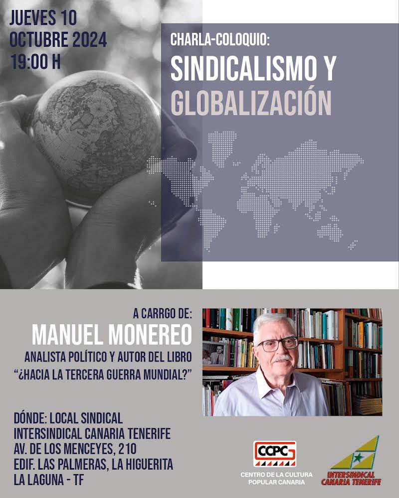 IC_Tenerife's tweet photo. JUEVES 10 OCTUBRE 2024 19:00 H
CHARLA-COLOQUIO:
SINDICALISMO Y GLOBALIZACIÓN

A CARRGO DE: MANUEL MONEREO
ANALISTA POLÍTICO Y AUTOR DEL LIBRO "¿HACIA LA TERCERA GUERRA MUNDIAL?" https://t.co/p7nxQY3u58