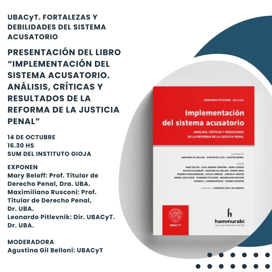 ‼️Presentación del libro "Implementación del sistema acusatorio. Análisis, críticas y resultados de la reforma de la justicia penal"

🗓️14 de octubre a las 16.30 hs 

📍SUM del Instituto Gioja