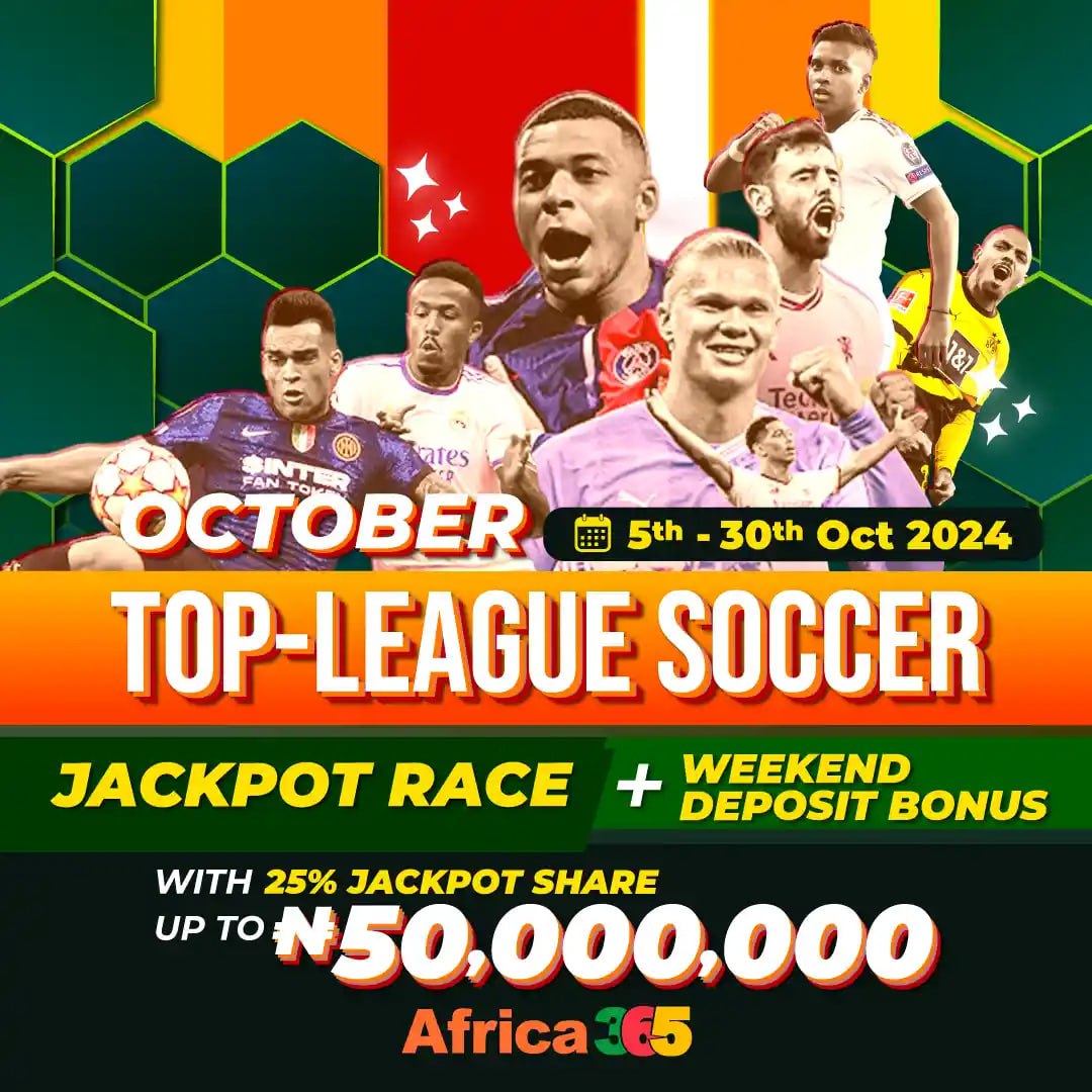 October Top-League Jackpot Race

How to Join:
1. Participants must place ₦10,000 or more on single bets with minimum odds of 1.5 on any match in major football leagues.
2. Participants must place ₦2,000 or more on combo bets with minimum odds of 5 on any match in major football