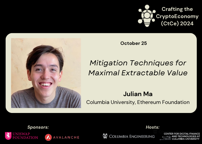 cryptoeconprof's tweet photo. 💡 Join @_julianma @ethereum for an overview of #MEV mitigation designs at the CBER CtCe Conference

📅 October 25 - 26
📍 @Columbia Engineering Innovation Hub
🔗 Register at https://t.co/azF2p4hQI8 https://t.co/Ws1CP8ej39