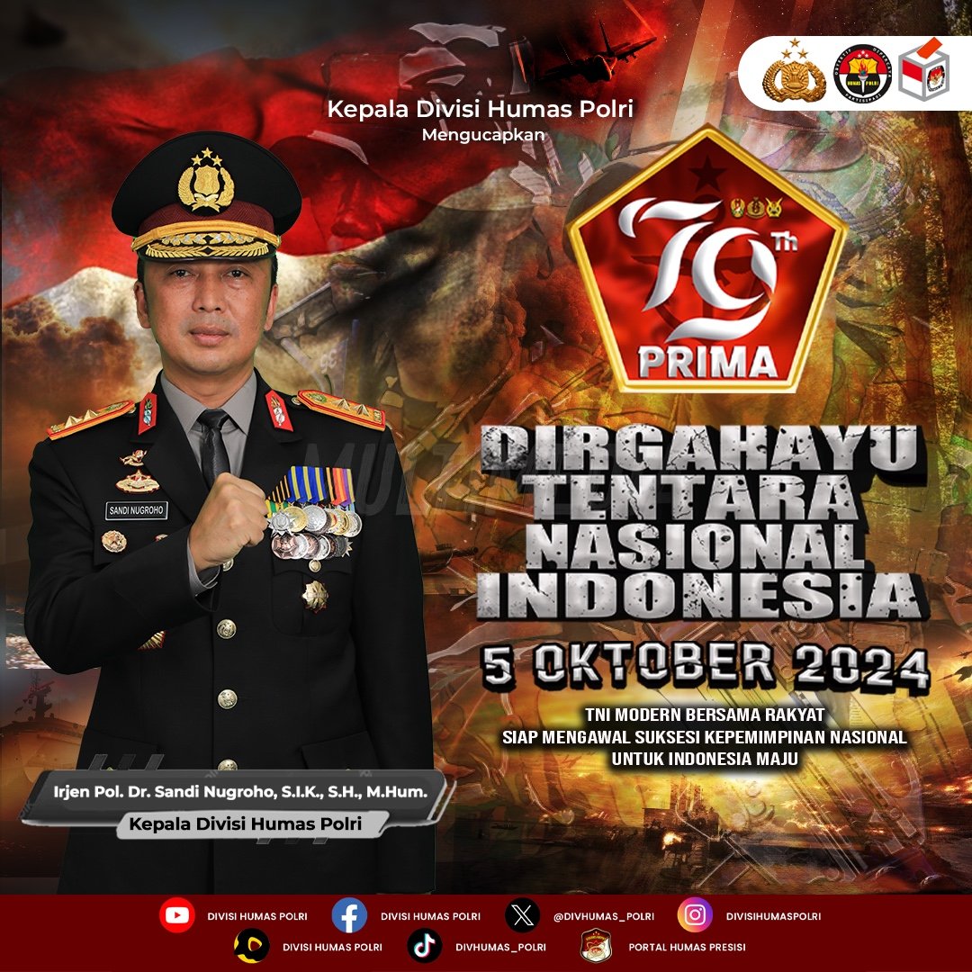 Kepala Divisi Humas Polri Irjen Pol. Dr. Sandi Nugroho, S.I.K., S.H., M.Hum., mengucapkan Dirgahayu Tentara Nasional Indonesia ke-79. TNI Modern Bersama Rakyat Siap Mengawal Suksesi Kepemimpinan Nasional Untuk Indonesia Maju.

Bintang Bhayangkara Utama #TNIPolriSolidBersinergi
