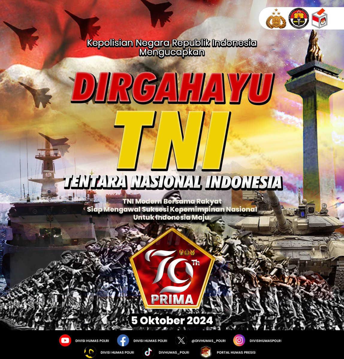 Kepolisian Negara Republik Indonesia
Mengucapkan Dirgahayu Tentara Nasional Indonesia 5 Oktober 2024 

TNI Modern Bersama Rakyat Siap Mengawal Suksesi Kepemimpinan Nasional Untuk Indonesia Maju.

Bintang Bhayangkara Utama #TNIPolriSolidBersinergi