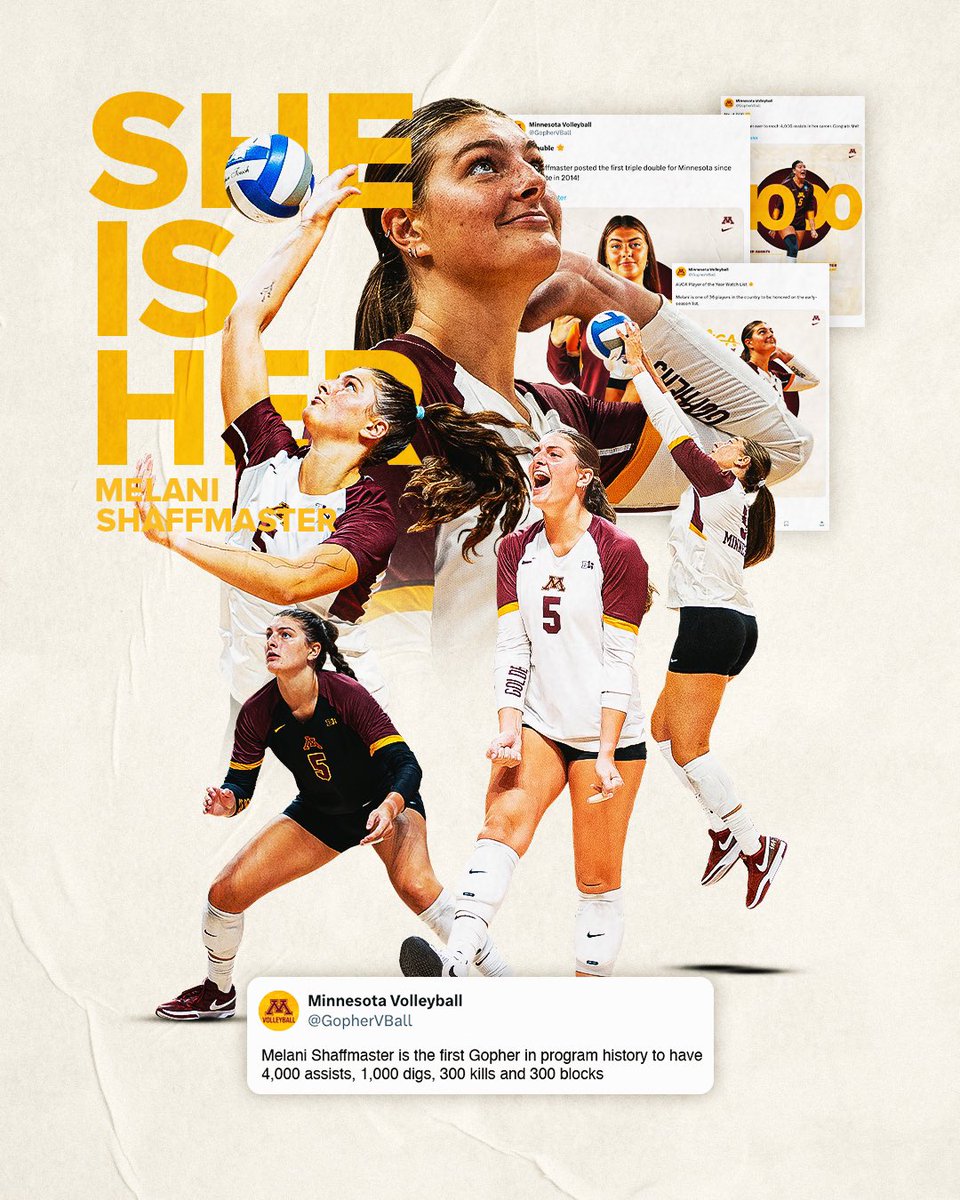 Shaffmast-𝐻𝐸𝑅

The first Gopher ever to record 4k assists, 1k digs, 300 kills and 300 blocks. 

One of the best setters in the country.