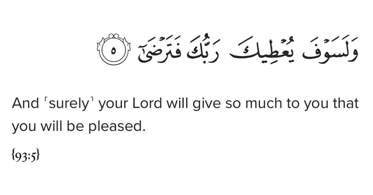 Al__Quraan's tweet photo. Surely your Lord will give so much to you. https://t.co/x36IVkwqKa