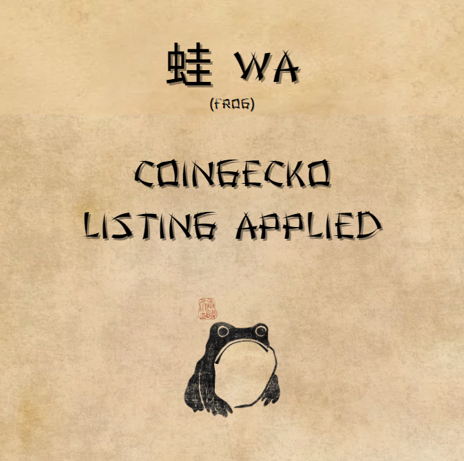 $Wa has applied for <a href="/coingecko/">CoinGecko</a> listing 🐸

ID: CL0510240016

🧧