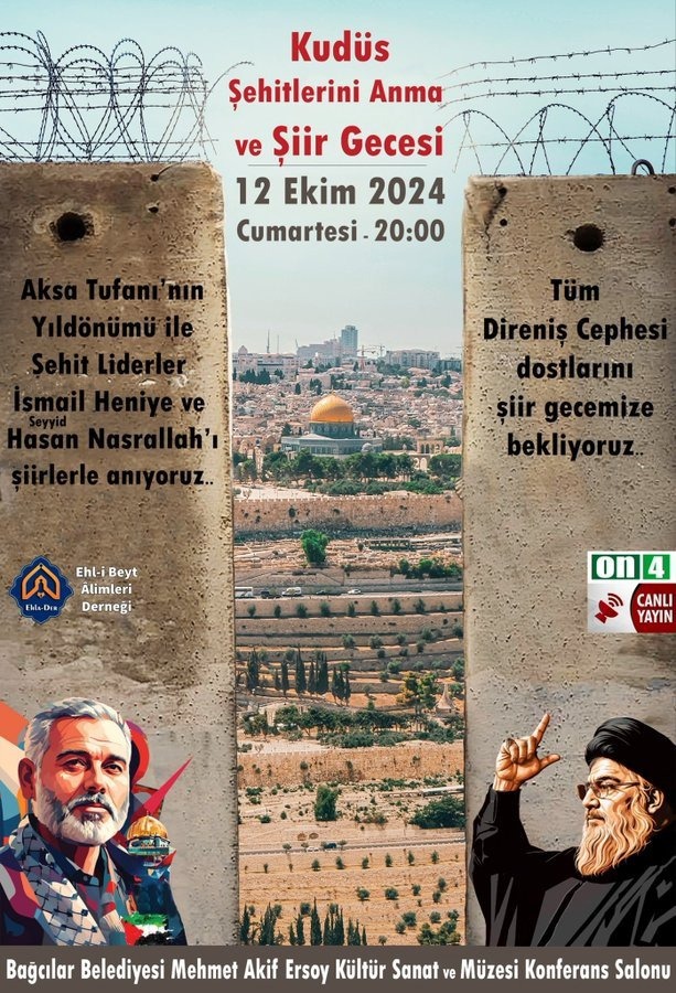 Kudüs Şehitlerini Anma ve Şiir Gecesi'ne Davet..

12 Ekim 2024
Cumartesi 20:00

Bağcılar / İstanbul