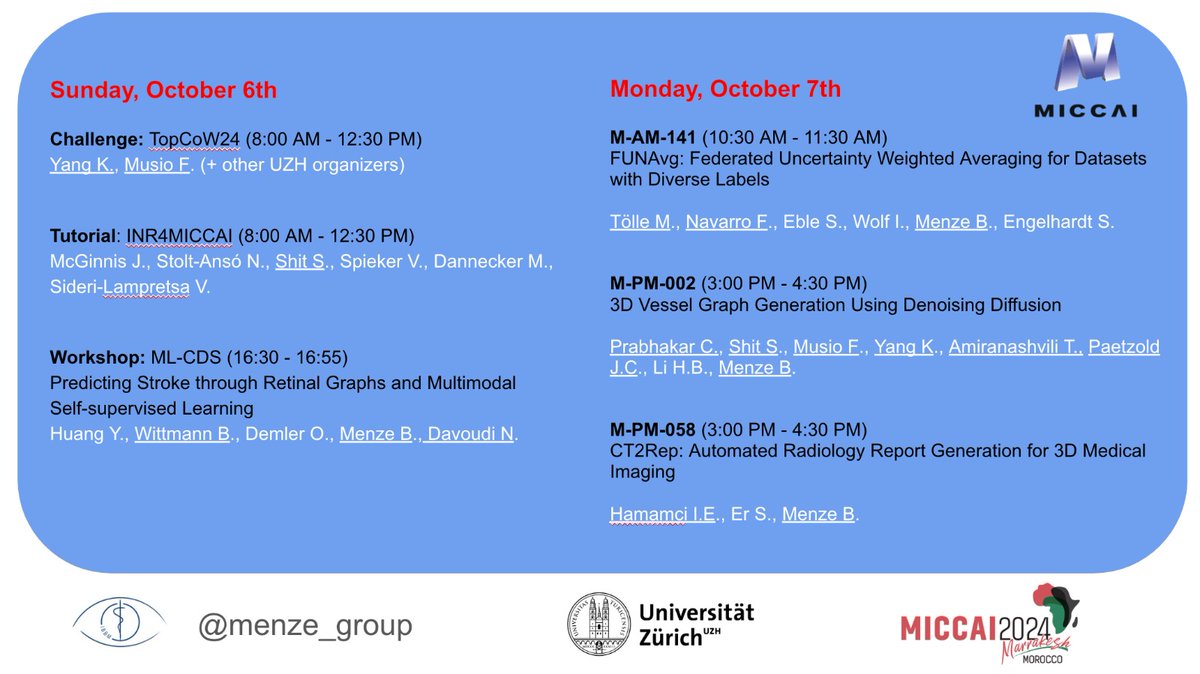 menze_group's tweet photo. Our lab will take part in #MICCAI24, sharing our latest works and contributing to discussions on medical imaging. 
Here are the details of our presentations and satellite events—we look forward to connecting with the community! 🔬  🌍
@MICCAI_Society
@MiccaiStudents https://t.co/GoO4nalVyB