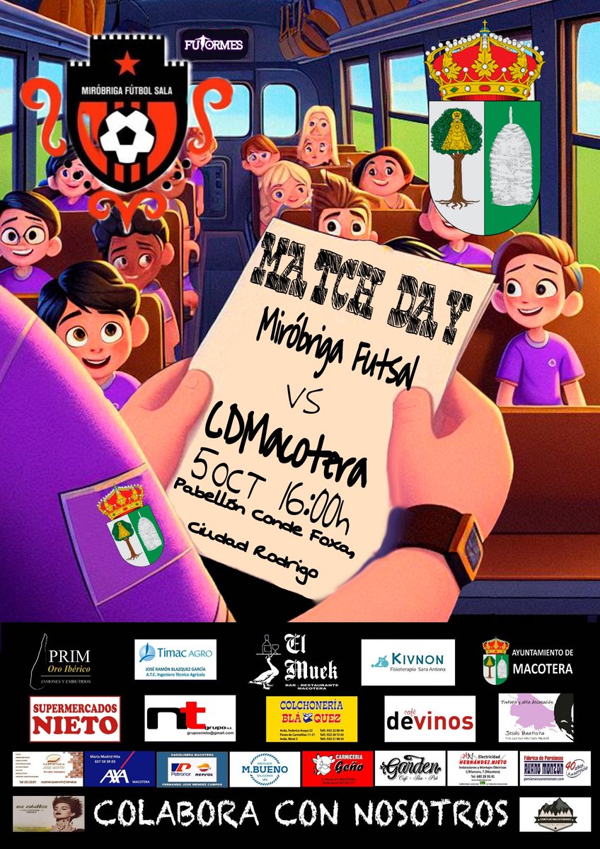 🏆 Jornada 3 Liga <a href="/futormes/">FUTORMES</a>
⚽️ <a href="/mirobrigafutsal/">Miróbriga Futsal</a> ⚔️ <a href="/CDMacotera/">C.D. Macotera Fs</a>
🏠 Pabellón Conde Foxa, Ciudad Rodrigo
🗓 Sábado 5 de Octube
⏰️ 1️⃣6️⃣:0️⃣0️⃣