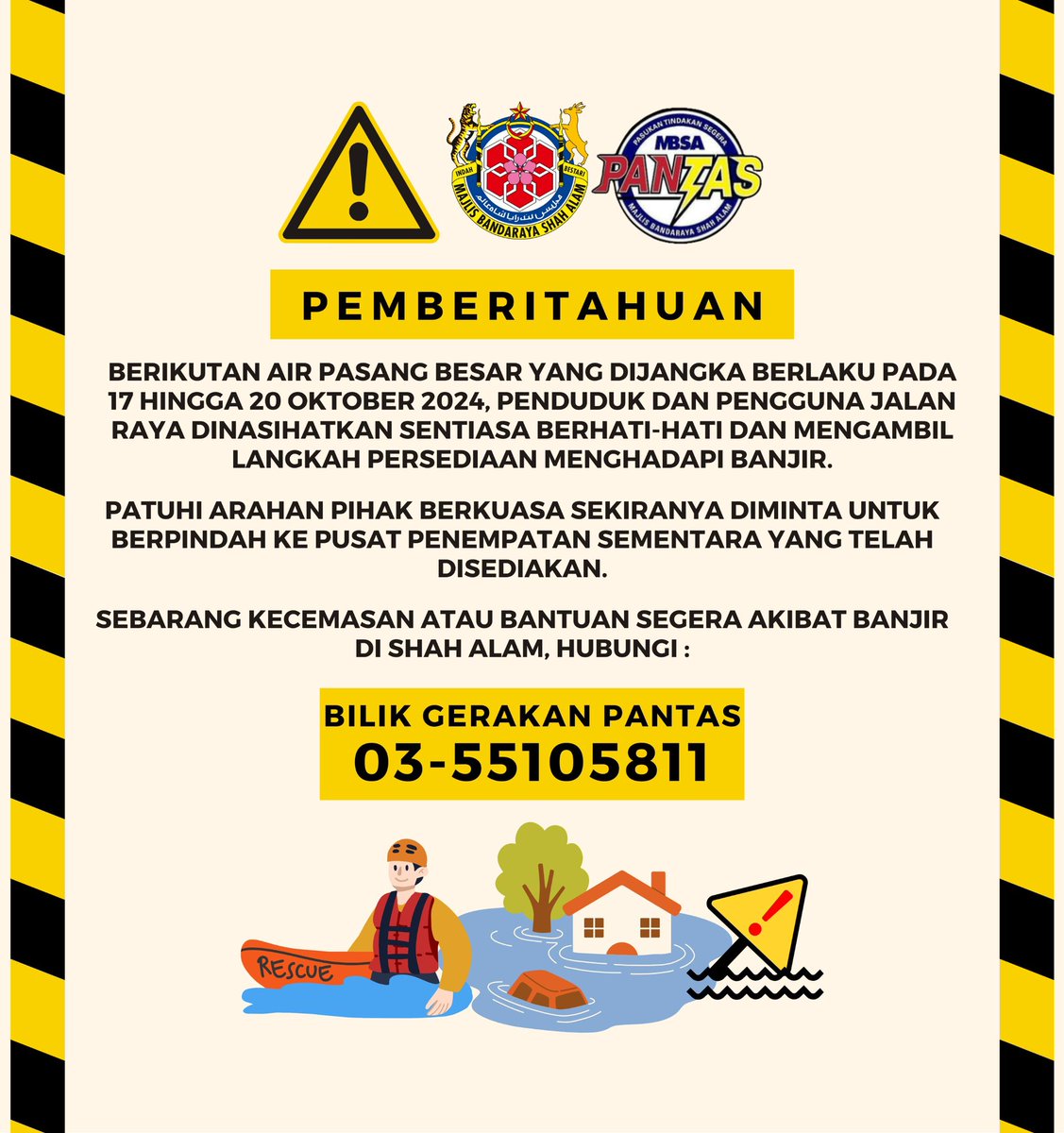 sacitycouncil's tweet photo. [PEMBERITAHUAN]

Berikutan air pasang besar yang dijangka berlaku pada 17 hingga 20 Oktober 2024, penduduk dan pengguna jalan raya dinasihatkan sentiasa berhati-hati dan mengambil langkah persediaan menghadapi banjir.

Patuhi arahan pihak berkuasa sekiranya diminta untuk berpindah ke pusat penempatan sementara yang telah disediakan.

Sebarang kecemasan atau bantuan segera akibat banjir di Shah Alam sila hubungi Bilik Gerakan PANTAS di talian 03 - 5510 5811.

#weloveshahalam
#KitaSelangorMajuBersama
#MalaysiaMadani