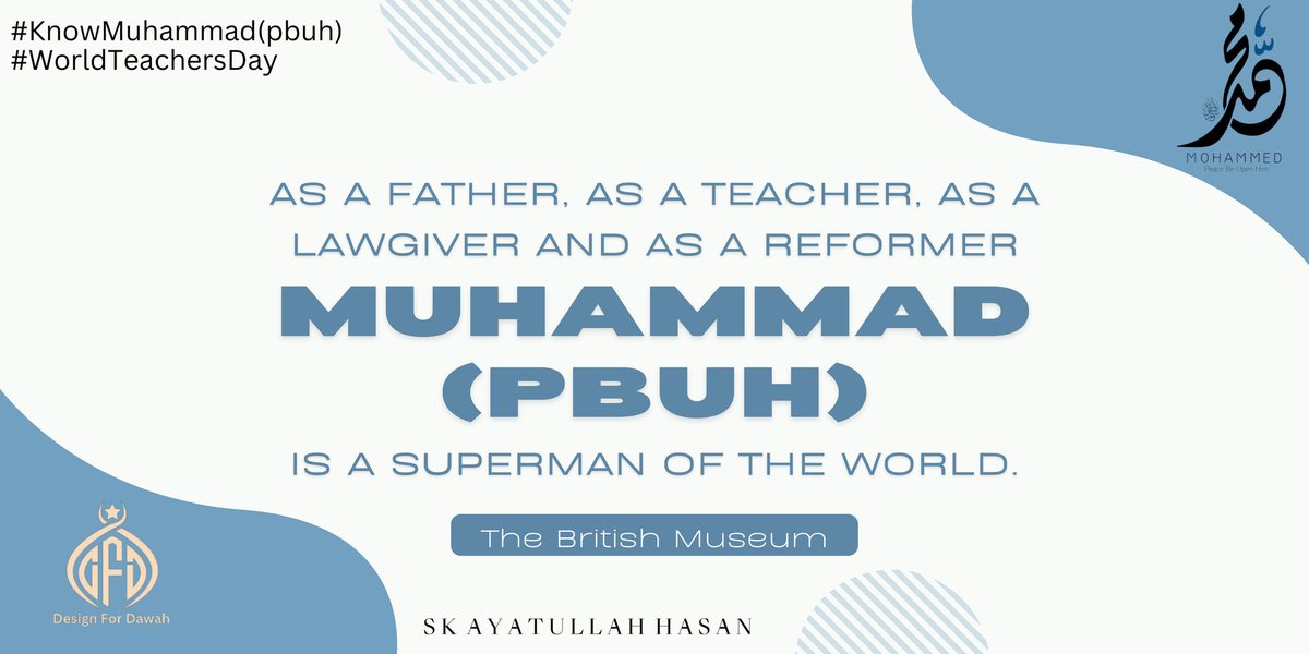 AyatullahHasan's tweet image. &quot;As a father, as a teacher, as a lawgiver and as a reformer MUHAMMAD SM IS A SUPERMAN OF THE WORLD&quot;
- The British Museum
#KnowMuhammad
#WorldTeachersDay2024
