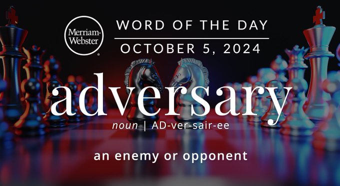 Merriam-Webster Word of the Day October 5, 2024 'adversary' noun | AD-ver-sair-ee "an enemy or opponent" Background Image: A chess board