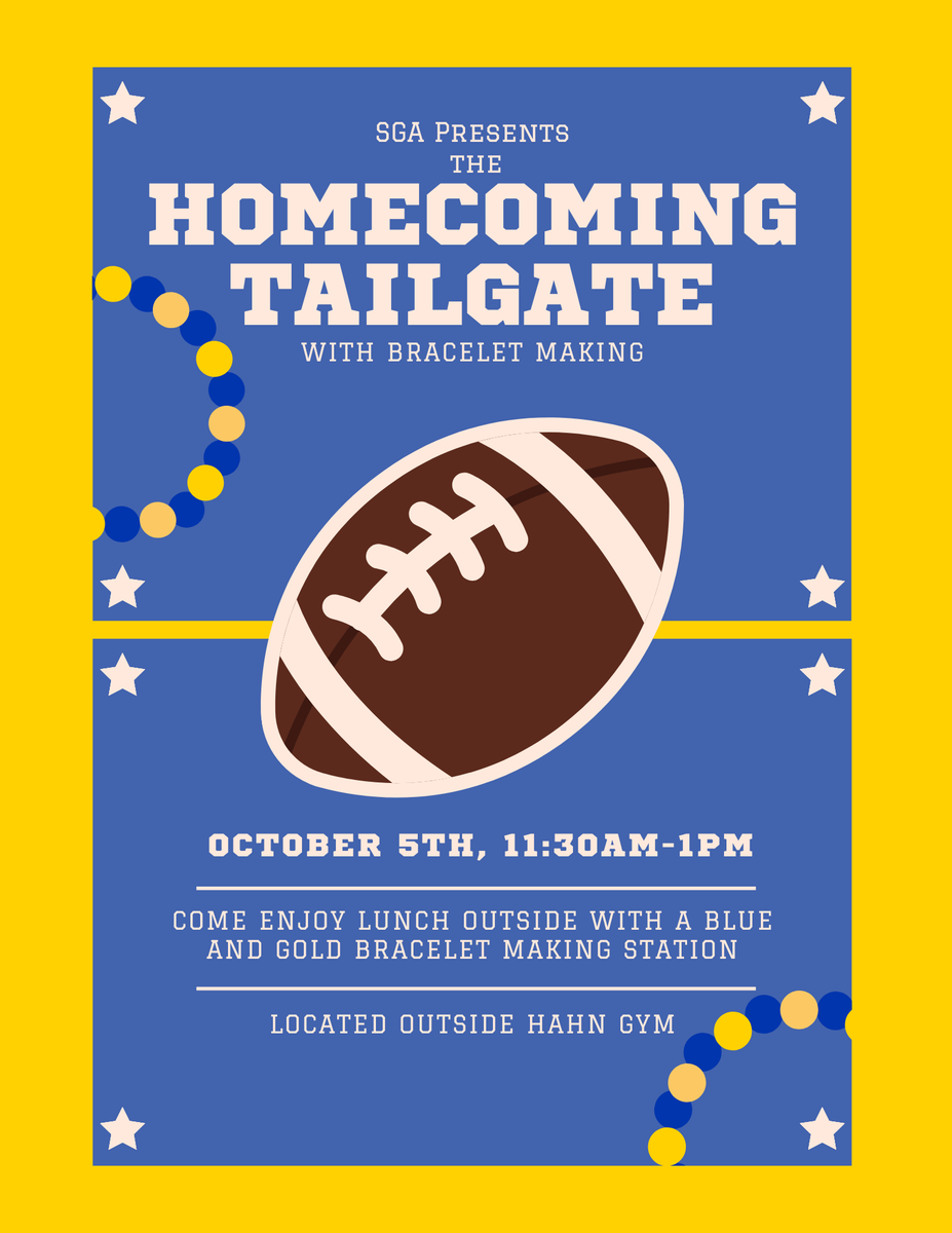 Join SGA for the Homecoming Tailgate! Lunch will be served outside of Hahn Gym October 5th for the homecoming game! There will also be a blue and gold bracelet making stand.💛💙