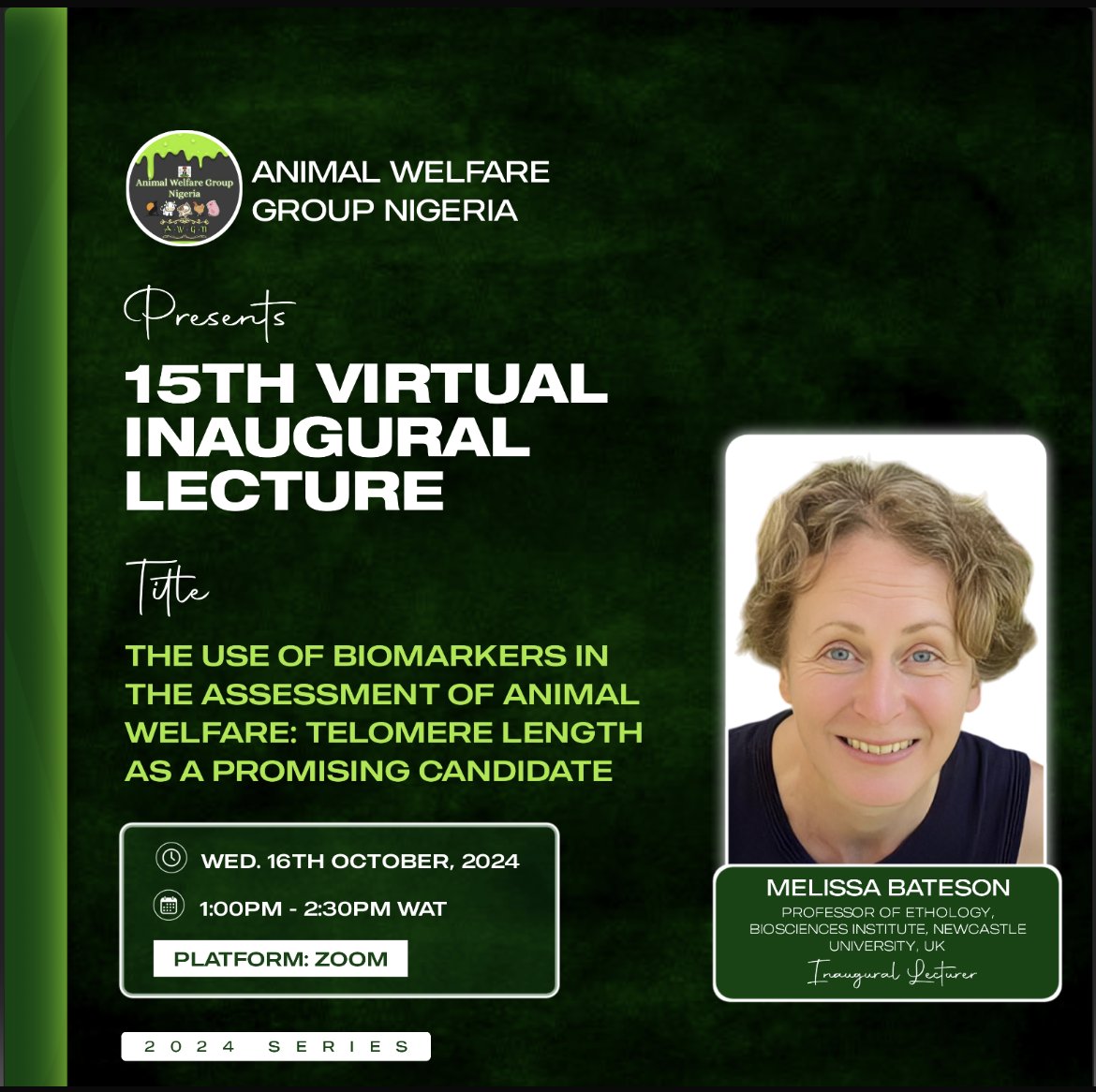 AWGN14's tweet image. The 15th  @AWGN14 Virtual Inaugural Lectures by Prof. Melissa Bateson on “The use of biomarkers in the assessment  of animal welfare: telomere length as a promising candidate&quot;.  16/10/2024, Time: 1:00-2:30 pm (Nigerian time). Register via : docs.google.com/forms/d/150MTp…