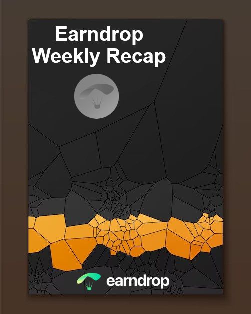 Weekly Earndrop News Recap: Airdrop Updates
