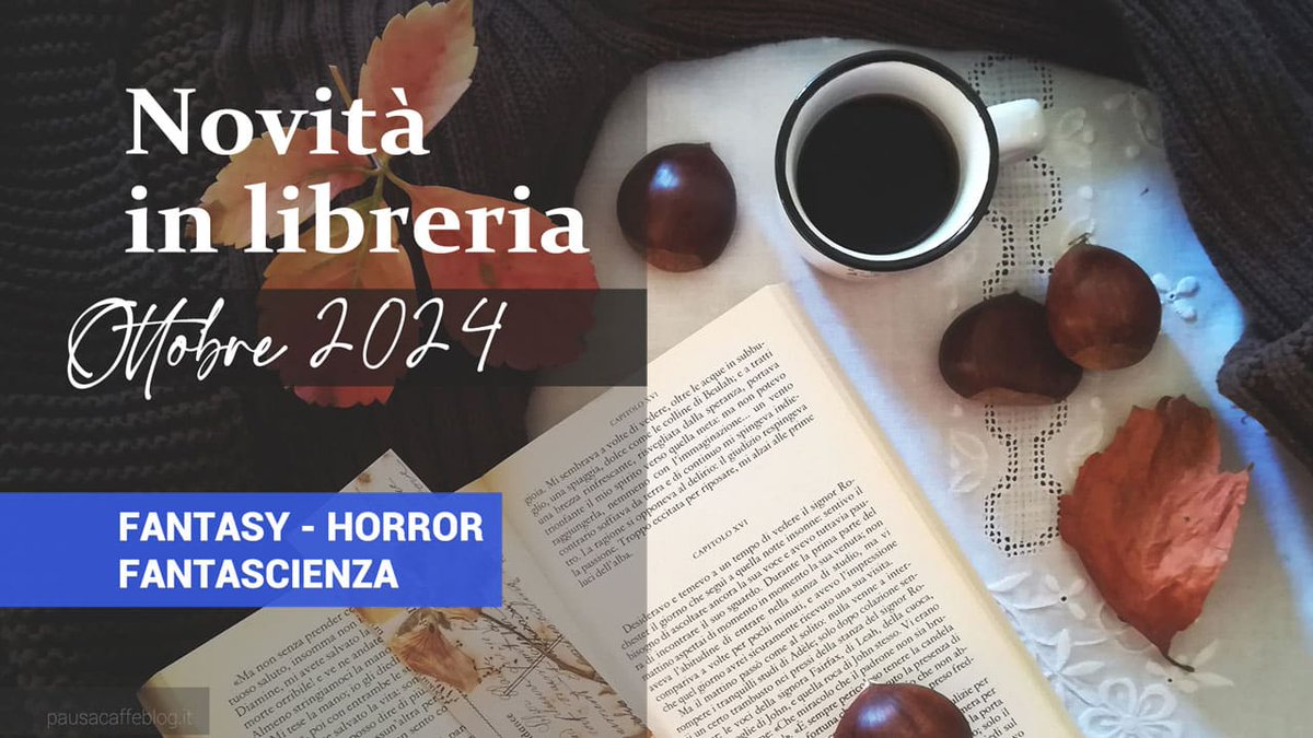 GENERE FANTASY - FANTASCIENZA - HORROR: le novità in libreria di ottobre 2024.

pausacaffeblog.it/wp/2024/10/lib…
#libri #leggere #letture #Novitàlibri #novitàeditoriali #novitàinlibreria #libriinuscita #booklover #bookblogger #Fantasy #Fantascienza #Horror #ottobre #ottobre2024