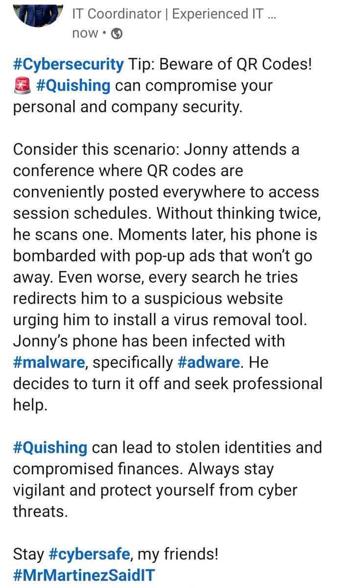🚨#Cybersecurity Tip: Beware of QR codes! #Quishing can lead to malware and compromise your data.

Jonny scanned a QR code at a conference—next thing, his phone was hit with endless pop-ups and adware. 😱 Protect yourself from ID theft and financial harm!

 #MrMartinezSaidIT