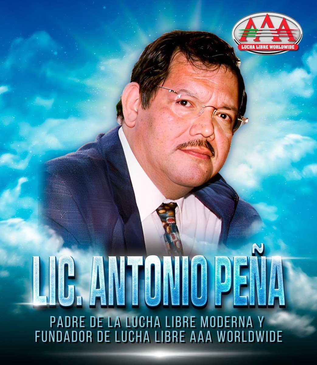 MPenaAAA's tweet photo. Toda la familia @luchalibreaaa recordamos a mi hermano, el Lic. Antonio Peña.

Hoy y siempre honramos su legado como fundador de AAA y padre de la lucha libre moderna.

En #HéroesInmortales continuaremos con el homenaje.