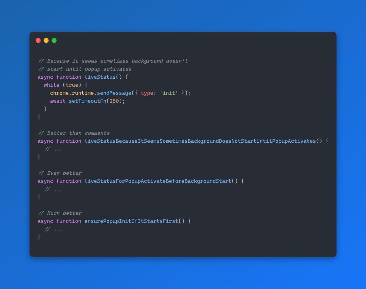 codingbeautydev's tweet image. Don’t be afraid of long function names — that’s why we have intellisense!

Always better to let code be the single source of the truth.

No need to worry about updating the comment for every change.

And a bit of thought could result in a much shorter but still comment-free name: