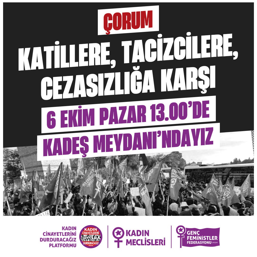 📍Çorum

Katillere, tacizcilere, cezasızlığa karşı 6 Ekim Pazar 13:00’da Kadeş Meydanı'ndayız
#ikbaluzuner #ayşenurhalil