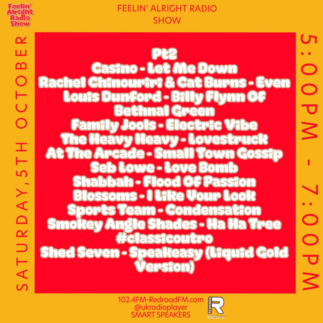 FeelinAlright (@feelinpromo) on Twitter photo NOW on #feelinalrightradioshow on <a href="/RedroadFM/">Redroad FM</a> 5:00 - 7pm BST Pt2 <a href="/Casino_band_/">Casino</a> <a href="/rachelchinourir/">Rachel Chinouriri</a> <a href="/catburns/">Cat Burns</a> <a href="/LouisDunford/">Louis Dunford</a> <a href="/familyjoolsband/">Family Jools</a> <a href="/theheavyheavyuk/">The Heavy Heavy</a> <a href="/arcade_at/">At The Arcade</a> <a href="/Seb_lowe_music/">Seb Lowe</a> <a href="/shabbahband/">SHABBAH</a> <a href="/BlossomsBand/">BLOSSOMS</a> <a href="/SportsTeam_/">Sports Team</a> <a href="/smokeyangles/">Smokey Angle Shades</a> #classicoutro <a href="/shedseven/">Shed Seven</a> #newmusic NOW on #feelinalrightradioshow on <a href="/RedroadFM/">Redroad FM</a> 5:00 - 7pm BST Pt2 <a href="/Casino_band_/">Casino</a> <a href="/rachelchinourir/">Rachel Chinouriri</a> <a href="/catburns/">Cat Burns</a> <a href="/LouisDunford/">Louis Dunford</a> <a href="/familyjoolsband/">Family Jools</a> <a href="/theheavyheavyuk/">The Heavy Heavy</a> <a href="/arcade_at/">At The Arcade</a> <a href="/Seb_lowe_music/">Seb Lowe</a> <a href="/shabbahband/">SHABBAH</a> <a href="/BlossomsBand/">BLOSSOMS</a> <a href="/SportsTeam_/">Sports Team</a> <a href="/smokeyangles/">Smokey Angle Shades</a> #classicoutro <a href="/shedseven/">Shed Seven</a> #newmusic
