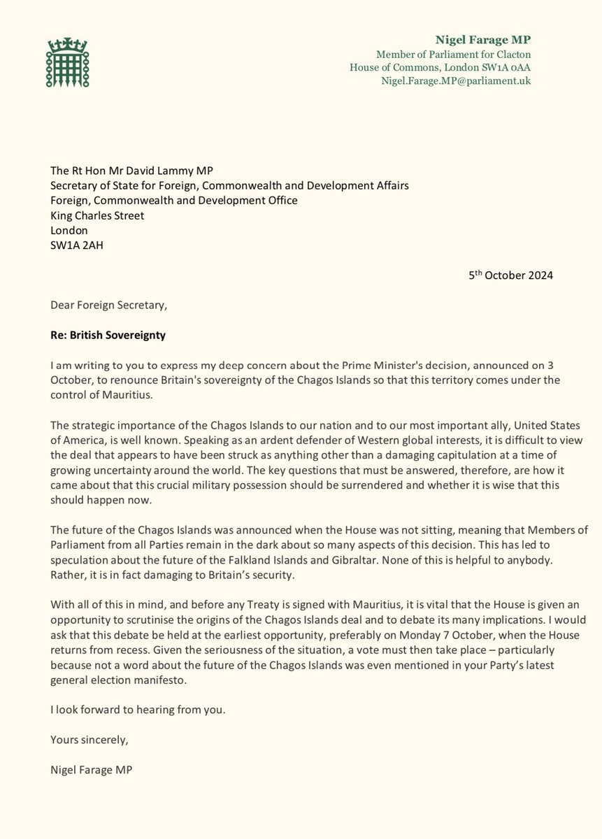Nigel Farage MP (@nigel_farage) on Twitter photo Parliament must be able to scrutinise Starmer’s decision to hand over the Chagos Islands — before a treaty is signed.
I have written to <a href="/DavidLammy/">David Lammy</a> to request an urgent debate and a vote in the House on Monday.
This surrender was not in the Labour manifesto. Parliament must be able to scrutinise Starmer’s decision to hand over the Chagos Islands — before a treaty is signed.
I have written to <a href="/DavidLammy/">David Lammy</a> to request an urgent debate and a vote in the House on Monday.
This surrender was not in the Labour manifesto.