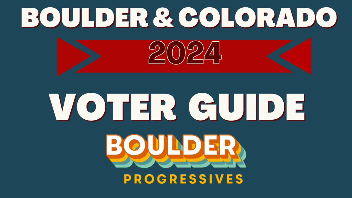 The Boulder Progressives 2024 Voter Guide is HERE!

Check out our recommendations for all the issues on your ballot, as well as links to additional resources to learn more.

Colorado Ballots will be mailed out in a week - it's time to dig in and prepare!

boulderprogressives.org/voter-guide