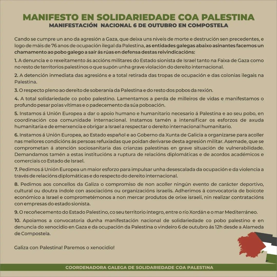 📣 Máis de 190 entidades galegas unímonos na convocatoria da Coordenadora Galega de Solidariedade coa Palestina á manifestación en Compostela. No aniversario da invasión sionista da Faixa de Gaza, denunciamos o xenocidio e a ocupación da #Palestina
6.10.24

#GalizaconPalestina🇵🇸