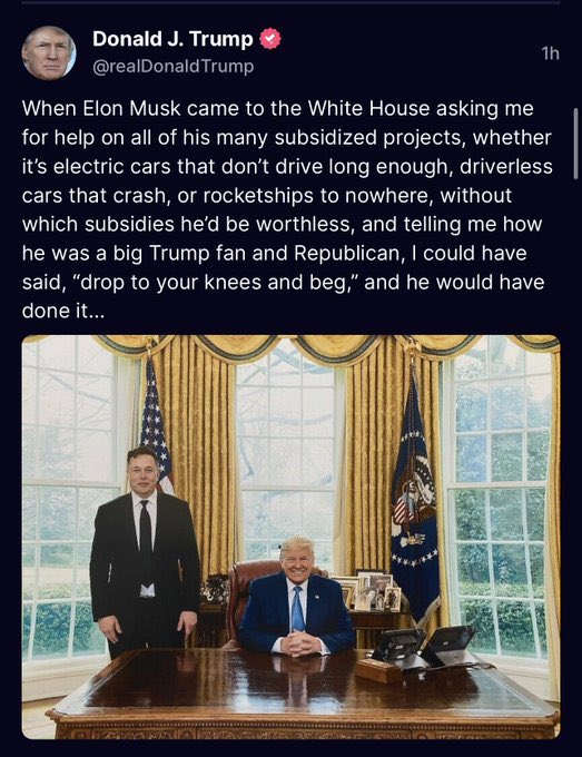 FLASHBACK

“When Elon Musk came to the White House…I could have said, ‘drop to your knees and beg,’ and he would have done it.”
(July, 2022)