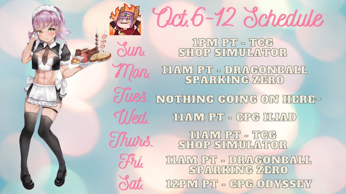 Omg Theo making a schedule? Unheard of!! Welp! Here's the schedule for next week! Starting with tomorrow, Sunday, playing more TCG Shop Simulator!!