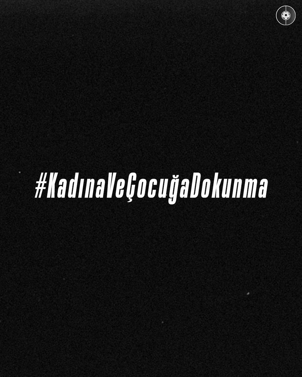 #KadınaVeÇocuğaDokunma