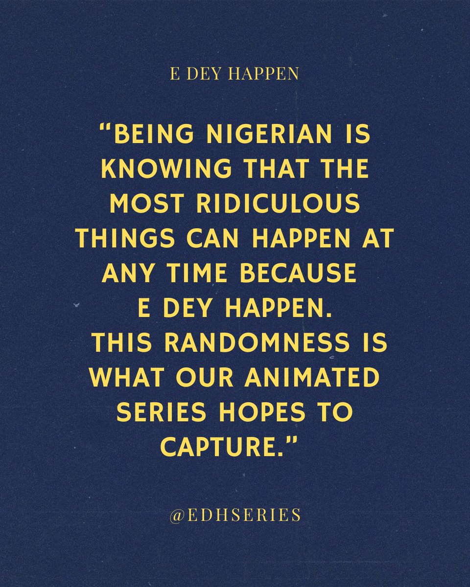 Eccentric_sky's tweet image. Hola! I’m excited to announce that E Dey Happen has officially secured funding for a full season! #edeyhappen 🧵 1/