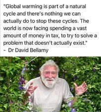 Dr. David Bellamy was fired by the BBC for having this perspective.