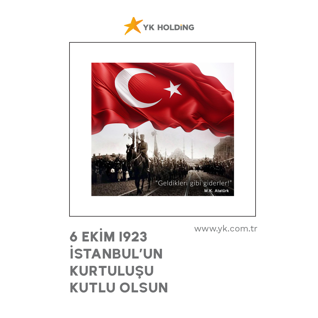 İstanbul'un Kurtuluşunun 101. Yılında Minnet ve Gururla Anıyoruz! 🇹🇷

#İstanbulunKurtuluşu #6Ekim #KahramanlarUnutulmaz #ykholding