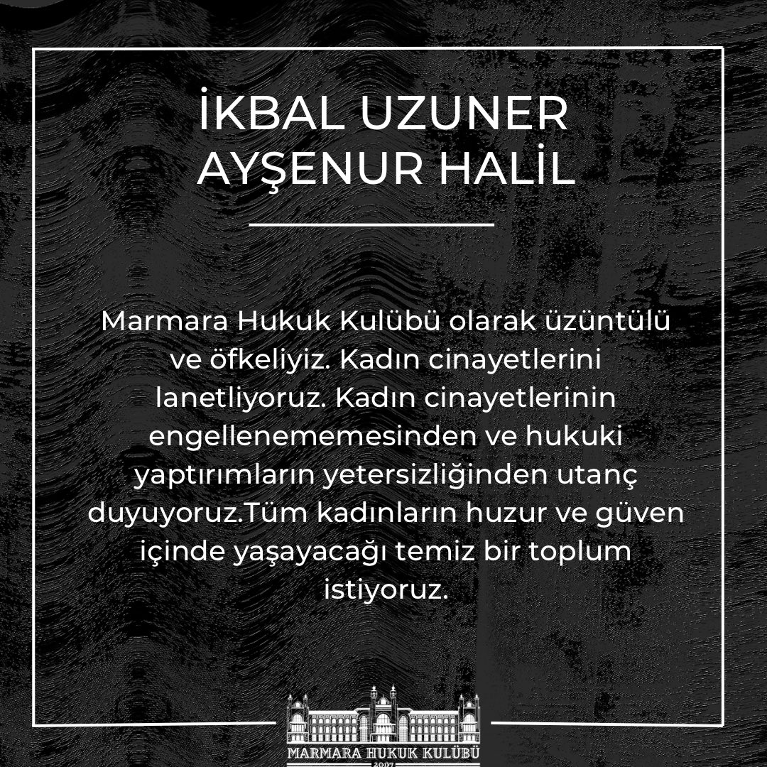 4 Ekim Cuma günü gündüz saatlerinde İstanbul'un orta yerinde Ayşenur Halil ve İkbal Uzuner vahşice katledildi. Hayatının baharında 2 kız kardeşimizi kaybettik. Merhum kız kardeşlerimize Allah’tan rahmet, kederli ailelerine ve tüm ülkemize başsağlığı dileriz.