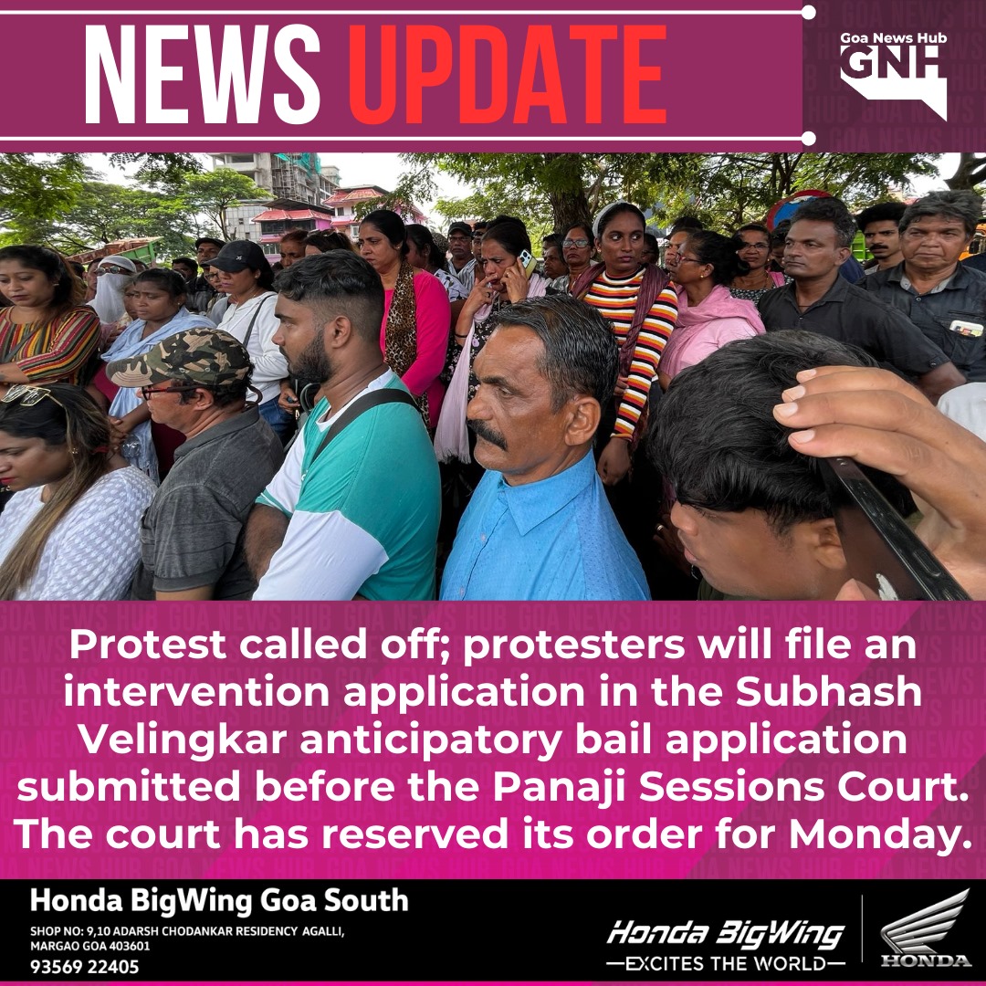 goanewshub's tweet image. Protest called off; protesters will file an intervention application in the Subhash Velingkar anticipatory bail application submitted before the Panaji Sessions Court. The court has reserved its order for Monday. 
#Protest #SubhashVelingkar #LegalProceedings