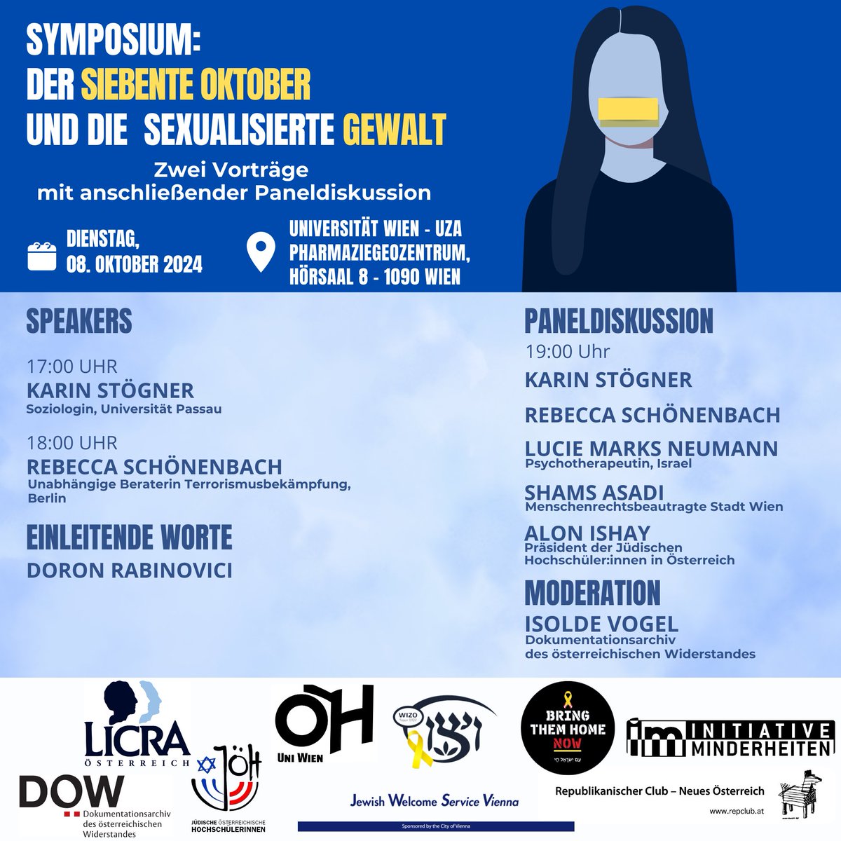 Isolde Vogel (@isolde__vogel) on Twitter photo Dienstag, 8. Oktober: Symposium »Der siebente Oktober und die sexualisierte Gewalt« mit Karin Stögner, <a href="/if_rebecca/">Rebecca Schönenbach</a>, Lucie Marks-Neumann, Shams Asadi und <a href="/alonishay/">Alon Ishay</a>. Vorträge ab 17 Uhr, Podiumsgespräch ab 19 Uhr mit einer Einleitung von <a href="/DoronRabinovici/">Doron Rabinovici</a>. doew.at/termine/der-si… Dienstag, 8. Oktober: Symposium »Der siebente Oktober und die sexualisierte Gewalt« mit Karin Stögner, <a href="/if_rebecca/">Rebecca Schönenbach</a>, Lucie Marks-Neumann, Shams Asadi und <a href="/alonishay/">Alon Ishay</a>. Vorträge ab 17 Uhr, Podiumsgespräch ab 19 Uhr mit einer Einleitung von <a href="/DoronRabinovici/">Doron Rabinovici</a>. doew.at/termine/der-si…