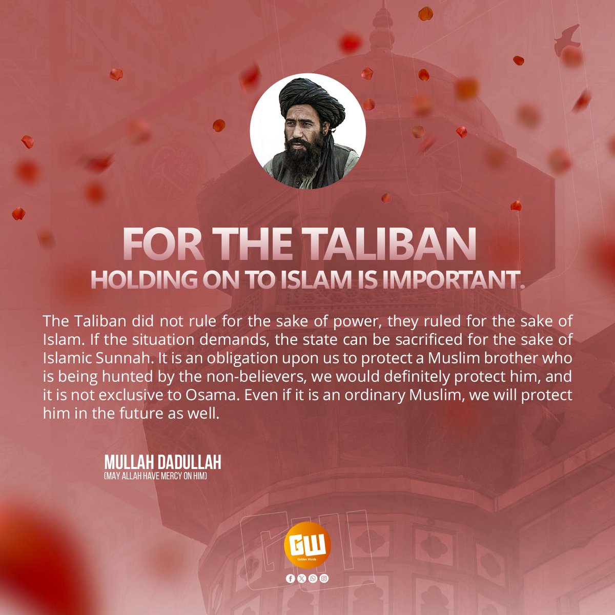 For the Taliban, holding on to Islam is important. 

Mullah Dadullah
(may Allah have mercy on him)

GOLDEN WORDS
<a href="/goldenwordss10/">GOLDEN WORDS</a>