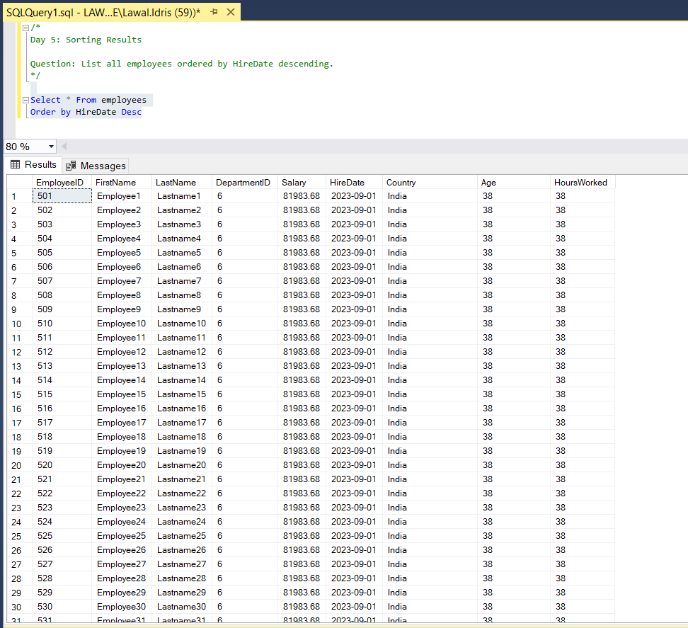 lawid3001's tweet image. Foundations of SQL
Day 5: Sorting Results
Question: List all employees ordered by HireDate descending.
@analystsleague
@RxData_
@iam_daniiel
#30daysSQLChallenge