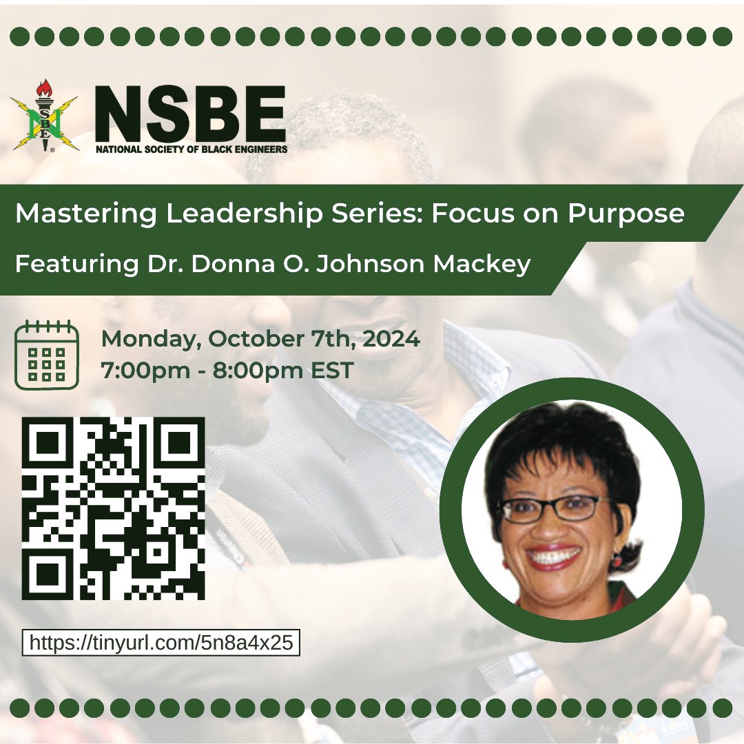 Join us for NSBE’s Mastering Leadership Series on October 7th, 7-8 PM EST, featuring Dr. Donna O. Johnson Mackey! Learn how to lead with purpose and drive meaningful impact.

RSVP now: tinyurl.com/5n8a4x25

#Leadership #FocusOnPurpose #NSBE #BlackEngineers #Growth