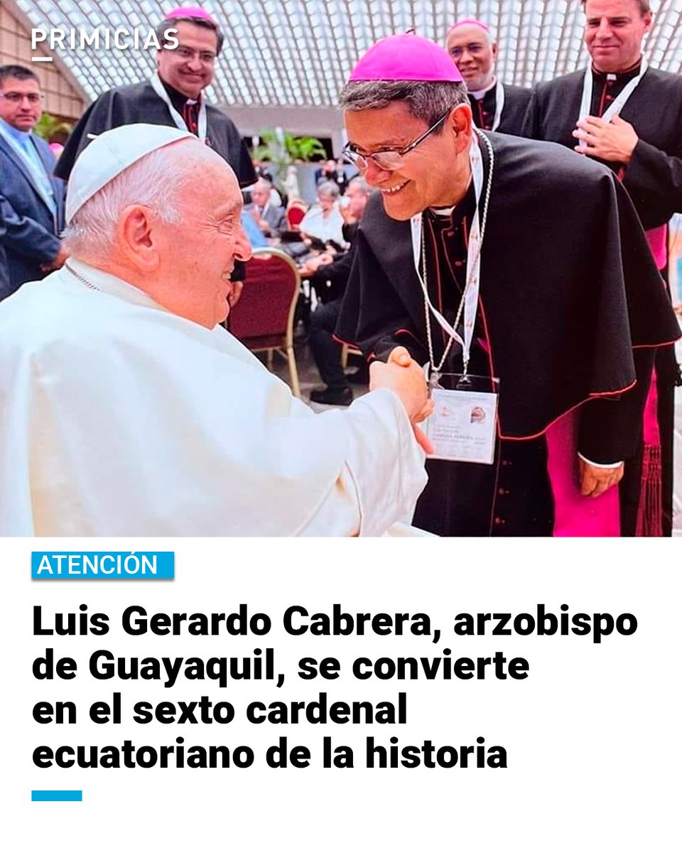 Primicias's tweet image. El papa Francisco anunció este domingo el nombramiento de 21 nuevos cardenales, entre los que se incluye el arzobispo de Guayaquil, Luis Gerardo Cabrera. prim.ec/Zfph50TF8qo