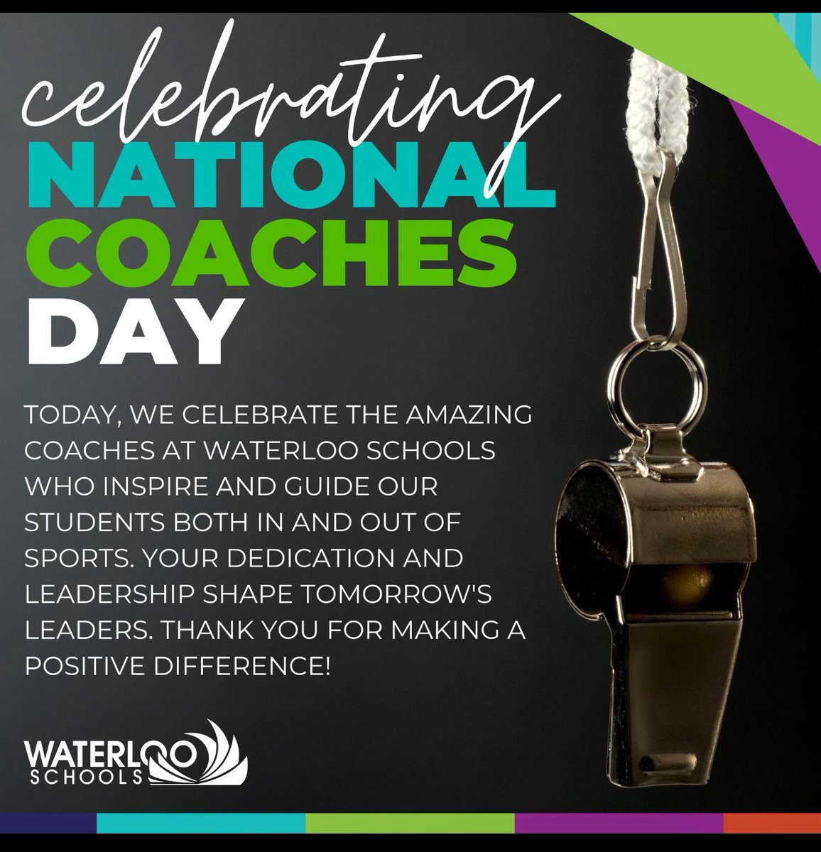 WaterlooSchools's tweet photo. #NationalCoachesDay is here! 
Let's honor the coaches who go beyond wins and losses to make a lasting impact on our lives. 
Coaches, we are grateful for your greatness!
#OneWaterloo #WaterlooProud #nationalcoachesday