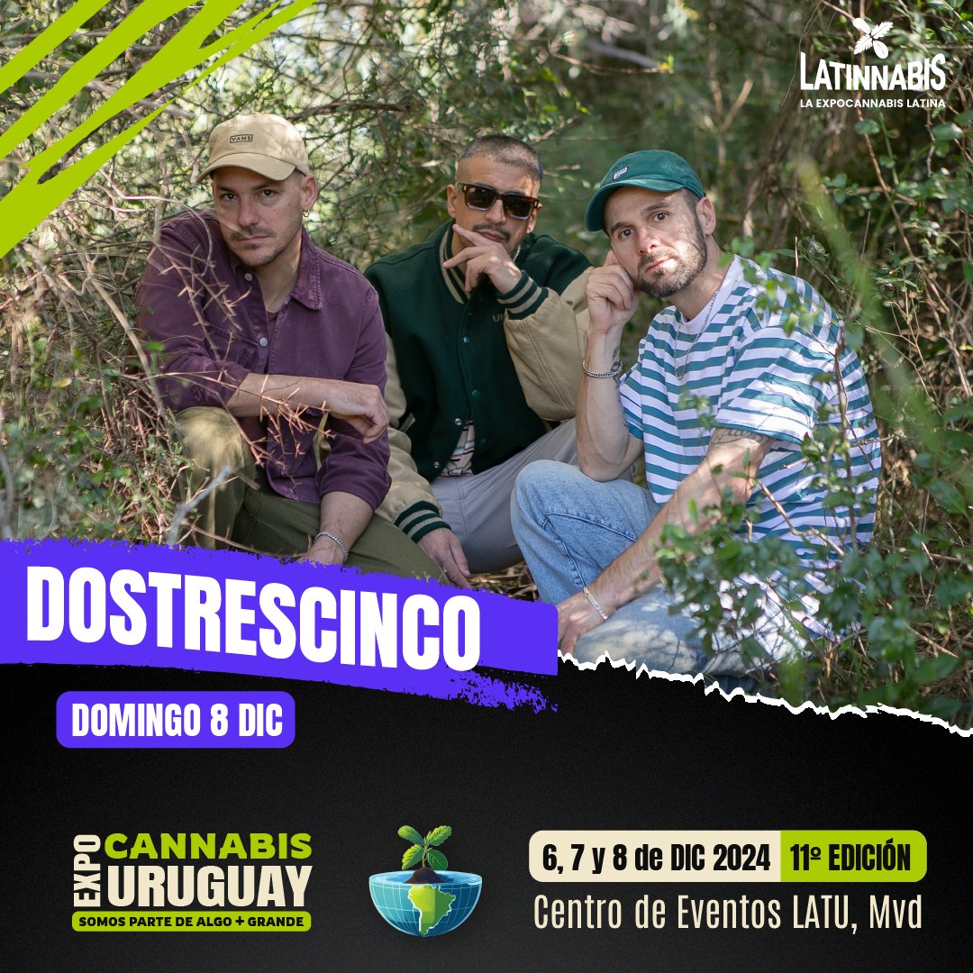 <a href="/Dostrescinco_/">Dostrescinco</a> 𝐯𝐮𝐞𝐥𝐯𝐞  𝐚 𝐄𝐱𝐩𝐨𝐂𝟒𝐧𝐧𝟒𝐛𝐢𝐬 para romperla en el escenario con un 𝐬𝐡𝐨𝐰 𝐞𝐱𝐩𝐥𝐨𝐬𝐢𝐯𝐨! 🔥
Acompañanos este 8/12 en un recorrido por lo mejor de su repertorio.
6, 7 y 8 de diciembre, Centro de Eventos Latu - Tickets en bit.ly/ExpoCannabis20…