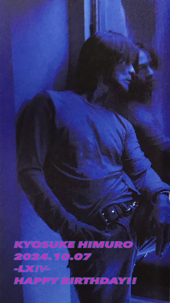 KYOSUKE HIMURO 2024.10.07 -LXⅣ- HAPPY BIRTHDAY!! #氷室京介