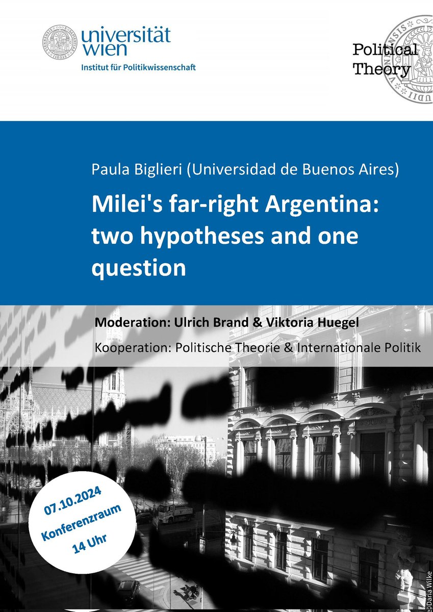 Montag, 7. Oktober, 14 Uhr: "Argentinien unter dem rechtsextremen Milei: zwei Hypothesen und eine Frage" mit Paula Biglieri.

Freue mich, mit <a href="/hue_vik/">Viktoria Huegel</a> zu moderieren.

Erste #IPWLecture dieses Semesters zusammen mit <a href="/PolTheorieWien/">PREDEF | Political Theory Vienna</a> #PolitischeTheorie
Organisiert von <a href="/hue_vik/">Viktoria Huegel</a>.