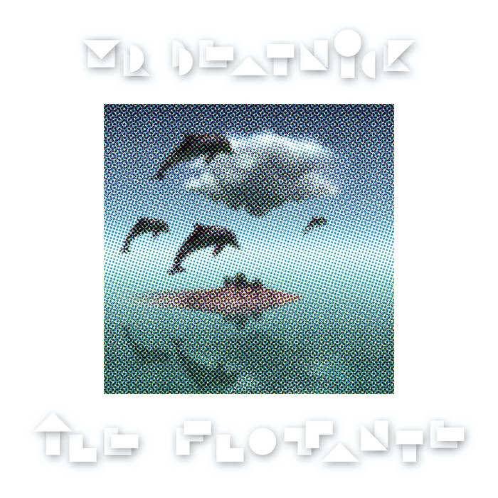 MR. BEATNICK - Ile Flottante LP
 
mrbeatnick.bandcamp.com/album/le-flott…
 
#mrbeatnick #ileflottante #electronic #house #hiphop #ambient #balearic #newage #polyrhythmic #2024 #internationalfeel