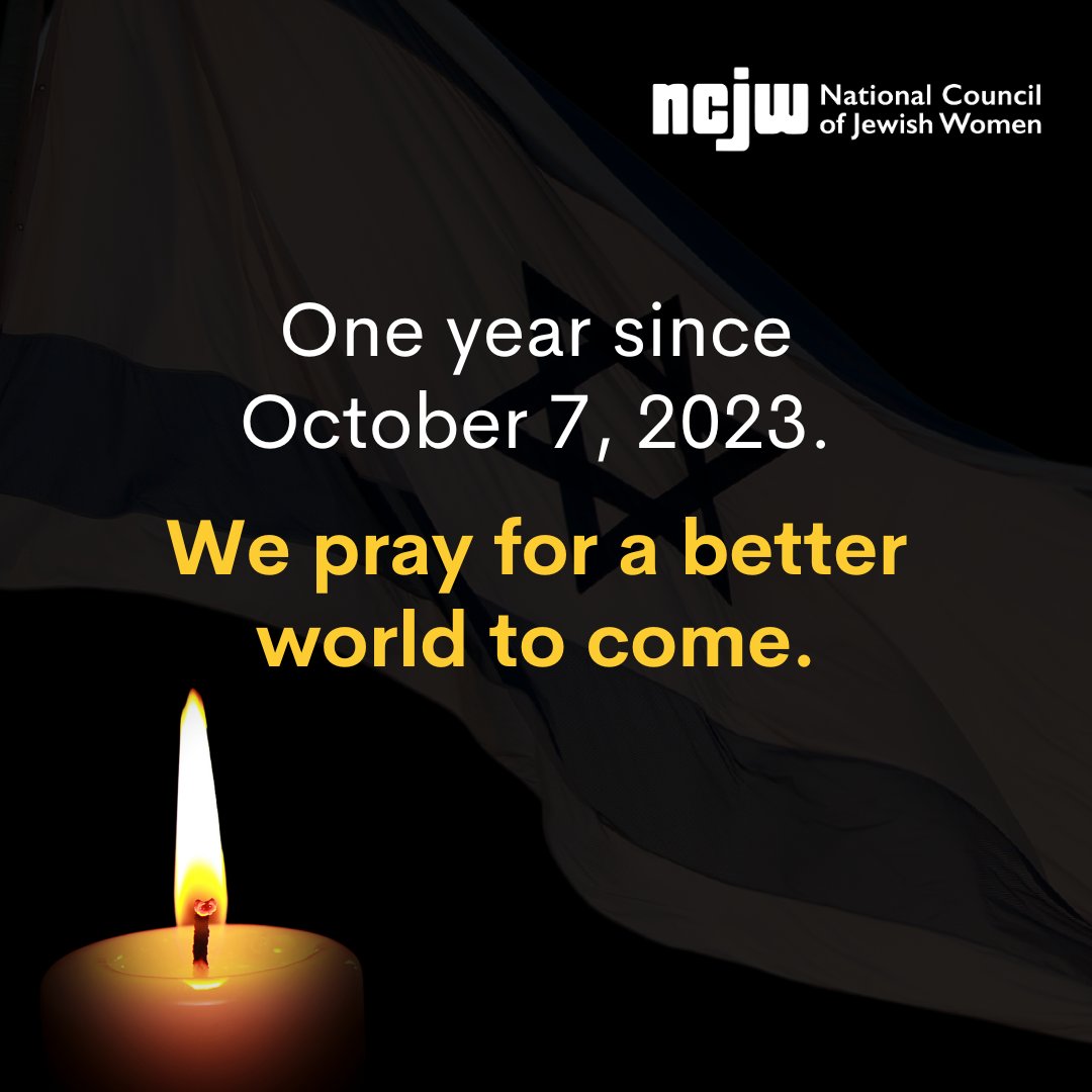 NCJW's tweet photo. One year since October 7, 2023.

One year of trauma and suffering—of unthinkable loss. Of lives held hostage. Of worlds forever changed.

To our Israeli sisters and brothers, and the Jewish community everywhere, we are with you. We see you. And we pray for a better world to come. https://t.co/8rORzikUzq