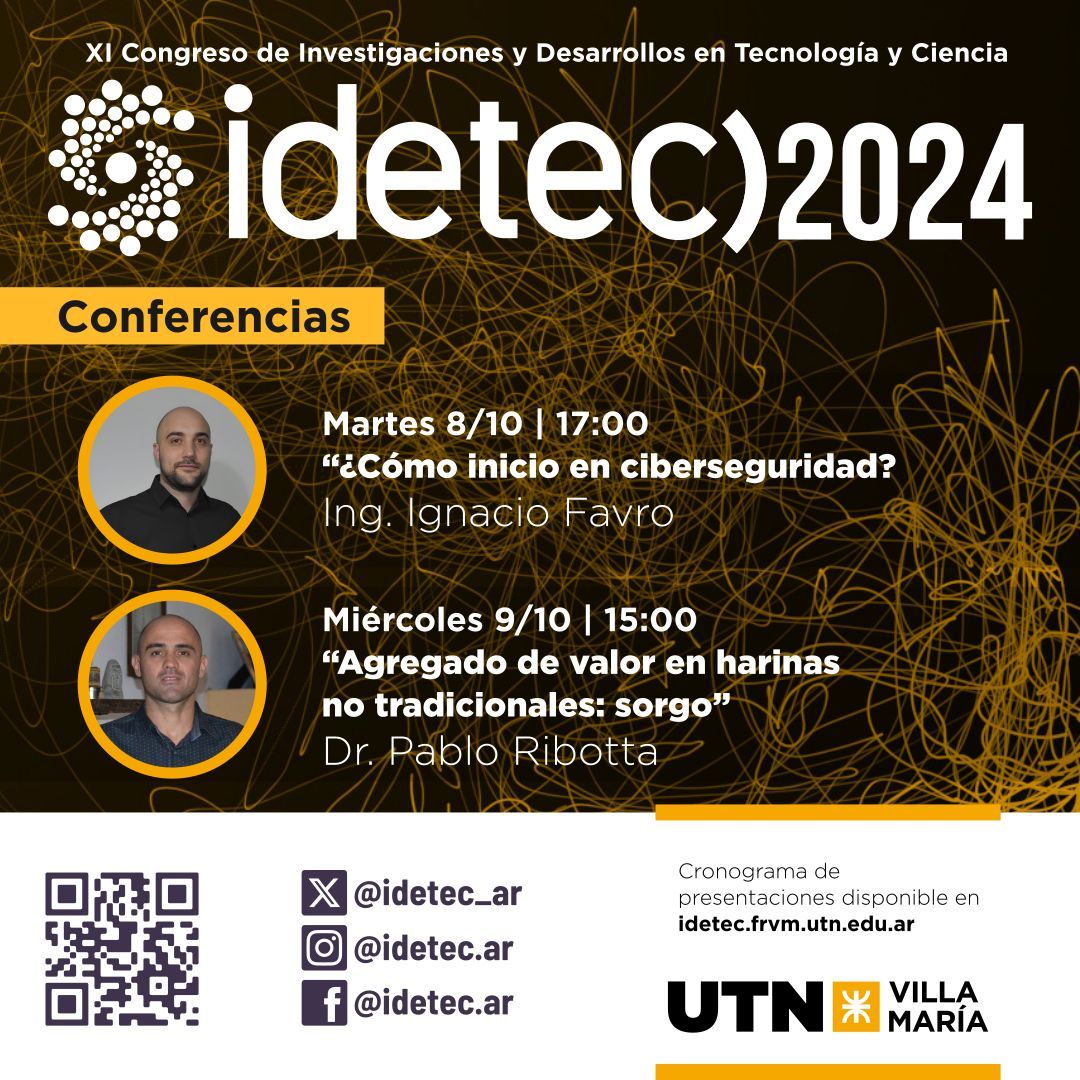 idetec_ar's tweet photo. Participá de las conferencias de #IDETEC2024 en #UTNVillaMaría

📅 Martes 8/10 - 17hs: “¿Cómo inicio en ciberseguridad?
Ing. Ignacio Favro 

📅 Miércoles 9/10 - 15hs: “Agregado de valor en harinas no tradicionales: sorgo”
Dr. Pablo Ribotta

#SomosUTN https://t.co/ZiuBjmaqbp